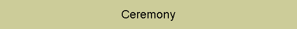 Ceremony